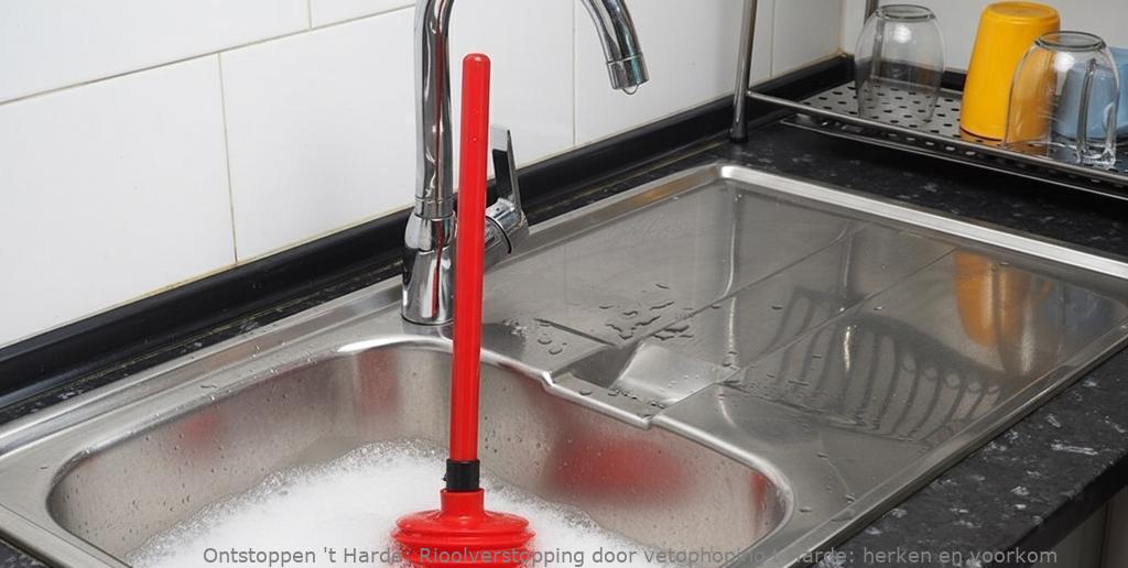 Rioolverstopping door vetophoping t Harde: herken en voorkom